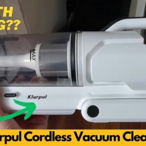 Klarpul Cordless Vacuum Cleaner, 580W 48KPA 65Mins Runtime Fast Charging Vacuum Cleaner, Worth It?