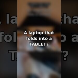 A Laptop That Folds Into a Tablet? 💻