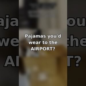 Pajamas You'd Wear to the AIRPORT? ✈️